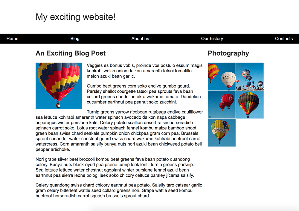 Finished layout task website. The elements are laid out neatly. There is a website title, above a black nav bar containing 5 equally spaced links. Below the nav bar, there are two sections. On the left there is a blog post: A blog post title followed by the post content. The blog content wraps around a photo that is flush left. On the right side there is a 'photography' title about a group of images laid out in a two-image wide grid.