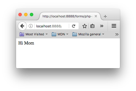 Otherwise blank web page with "hi mom", the data received in response after submitting form data to a php file with POST method