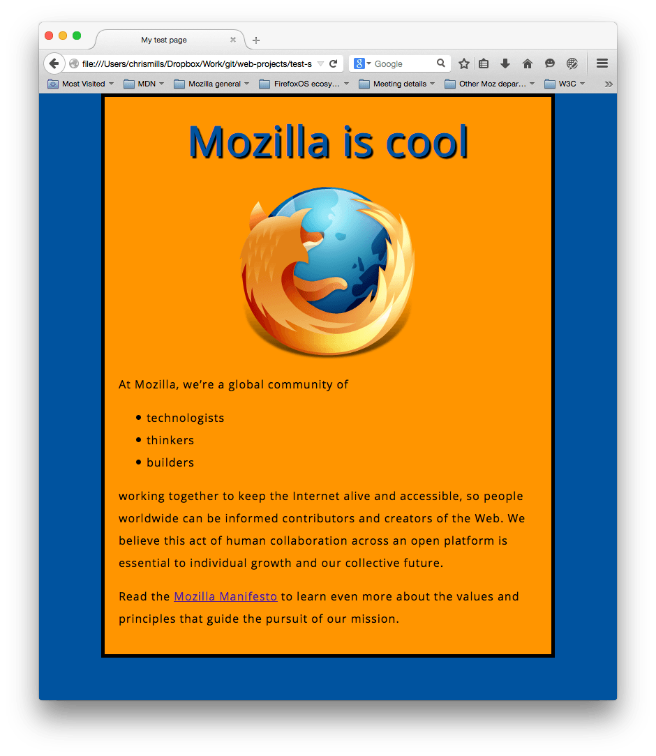 A Mozilla logo, centered, and a header and paragraphs. It now looks nicely styled, with a blue background for the whole page and orange background for the centered main content strip.